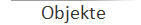 Objekte